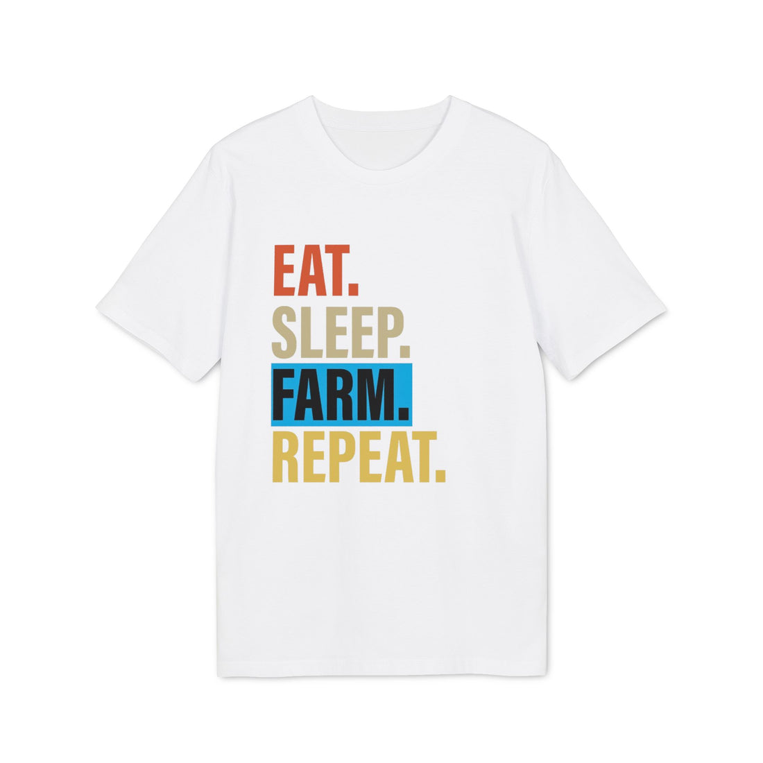 Eat. Sleep. Farm. Repeat. T-Shirt — Rustic Farmer Graphic Tee