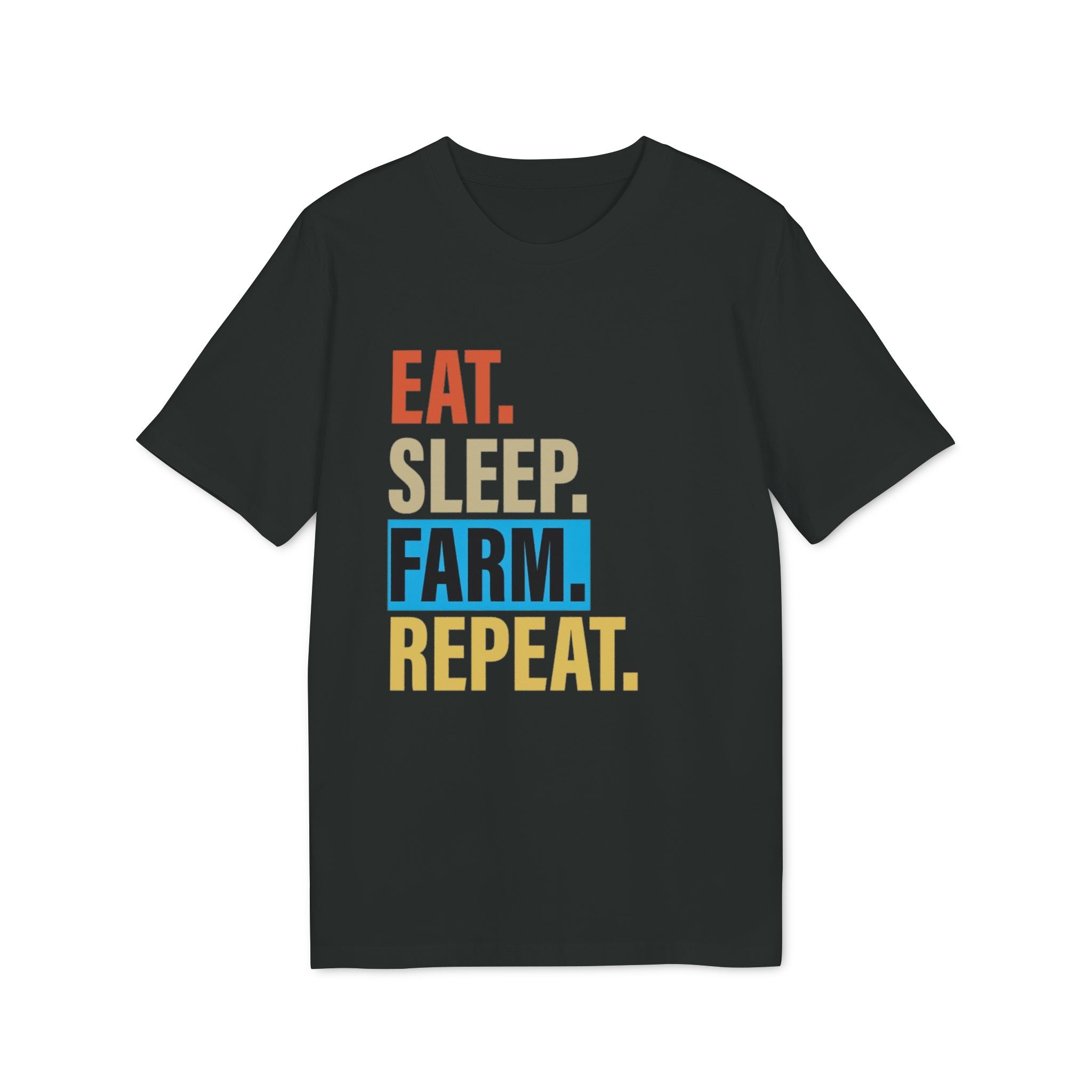 Eat. Sleep. Farm. Repeat. T-Shirt — Rustic Farmer Graphic Tee