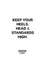 Coco Keep Your Heels, Head & Standards High Quote Print in A4 frame, premium wall art print