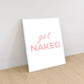 Lumartos Get Naked Quote Print