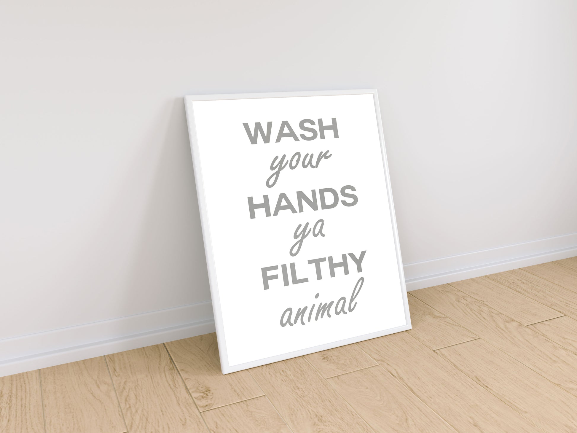 Lumartos Wash Your Hands Ya Filthy Animal Quote Print